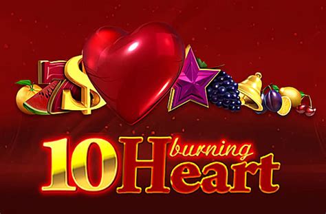 10 Burning Heart Betano