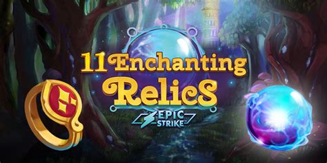 11 Enchanting Relics Betano