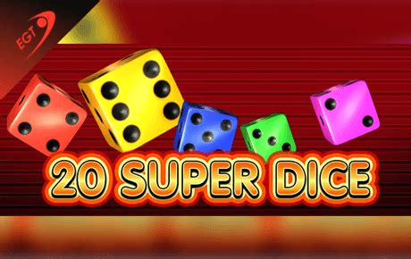 20 Super Dice Review 2024