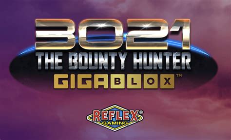 3021 The Bounty Hunter Gigablox Leovegas