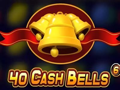 40 Cash Bells Review 2024