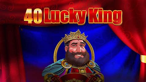 40 Lucky King Slot - Play Online