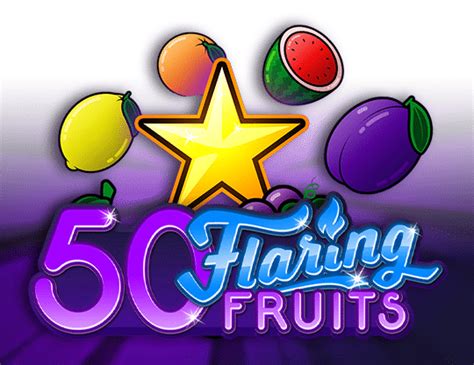 50 Flaring Fruits Betano