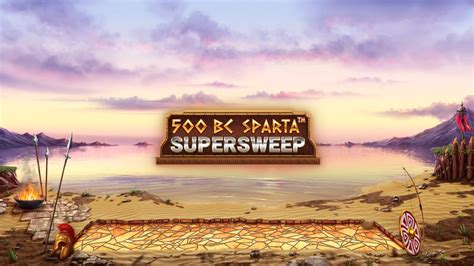 500 Bc Sparta Supersweep Review 2024