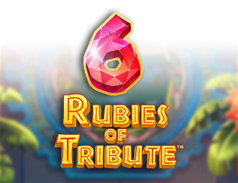 6 Rubies Of Tribute Blaze