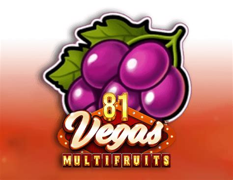 81 Vegas Multi Fruits Review 2024