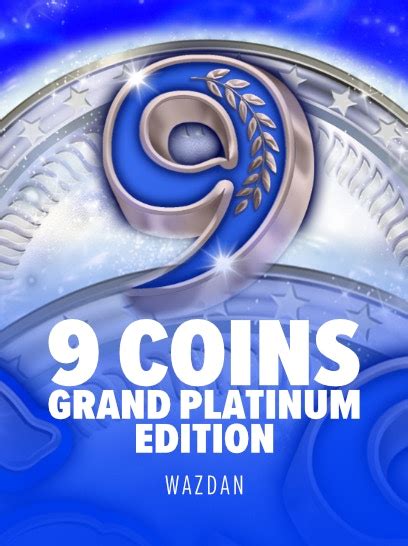 9 Coins Grand Platinum Edition Betway