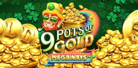 9 Pots Of Gold Megaways Betsson