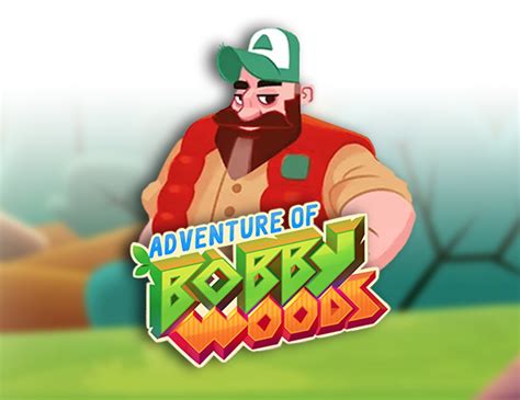 Adventure Of Bobby Woods Blaze