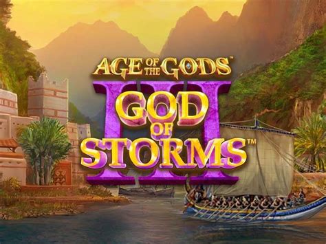 Age Of The Gods God Of Storms 3 Betway