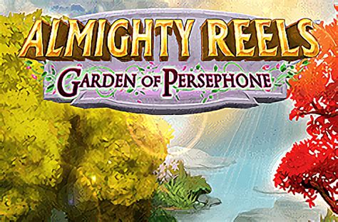 Almighty Reels Garden Of Persephone Bodog