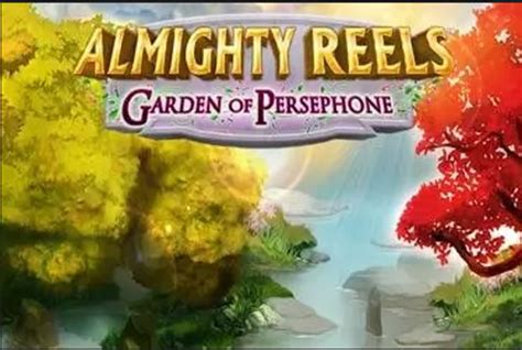 Almighty Reels Garden Of Persephone Bwin