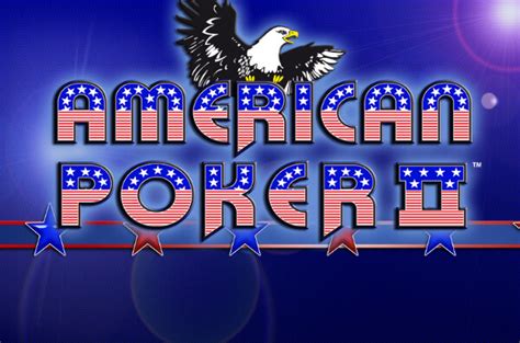 American Poker 2 To Play Kostenlos