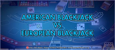 Americana Blackjack Vs European Blackjack