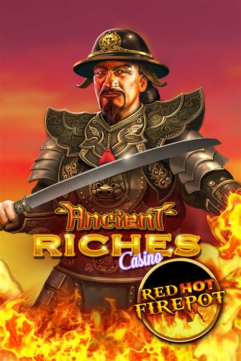Ancient Riches Casino Red Hot Firepot Betfair