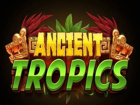 Ancient Tropics Pokerstars