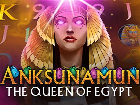 Anksunamun The Queen Of Egypt Pokerstars