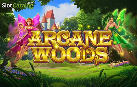 Arcane Woods Slot Gratis