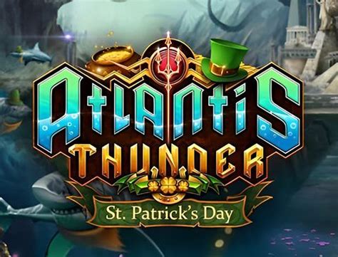 Atlantis Thunder St Patrick S Day Bwin