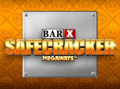 Bar X Safecracker Megaways Betsul