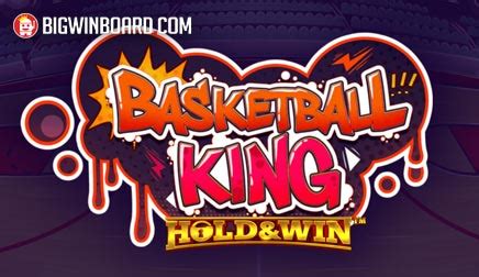 Basketball King Hold And Win Bet365