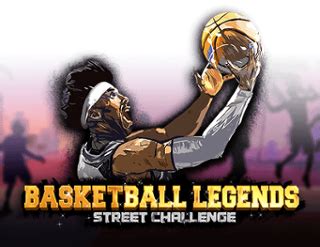 Basketball Legends Street Challange Bwin