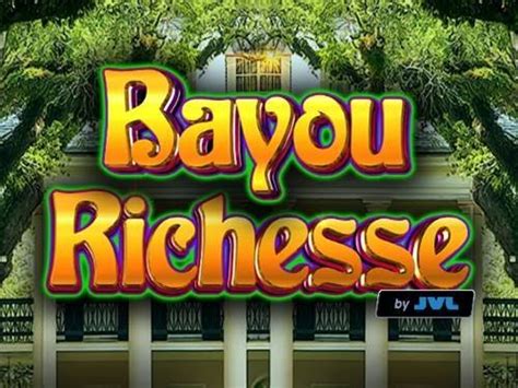 Bayou Richesse Bet365