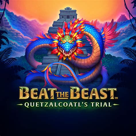 Beat The Beast Quetzalcoatl S Trial Betsul