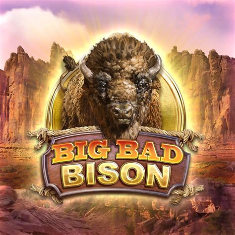 Big Bad Bison Brabet