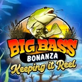 Big Bass Bonanza Keeping It Reel Betsul