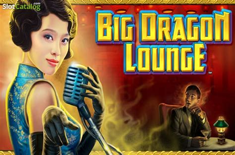 Big Dragon Lounge Slot - Play Online