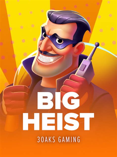 Big Heist Betsul