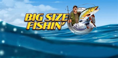 Big Size Fishin Brabet