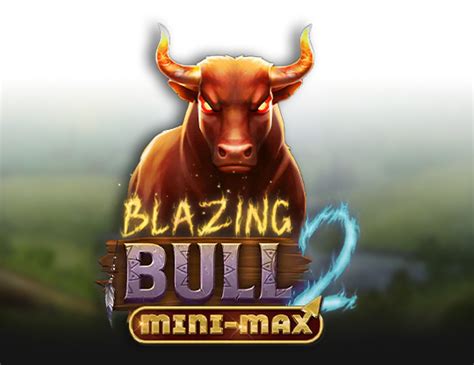 Blazing Bull 2 Mini Max Betsul