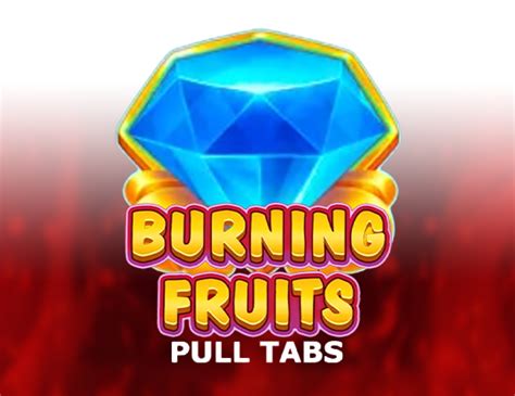 Blazing Fruits Pull Tabs Betsul