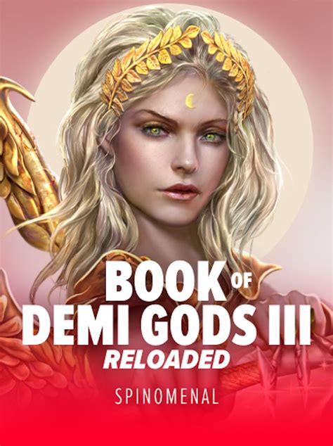 Book Of Demi Gods 3 Reloaded Betsson