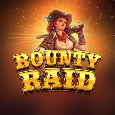 Bounty Raid Netbet