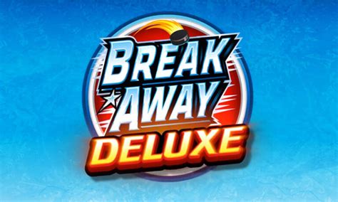 Break Away Deluxe Betano