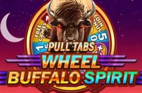 Buffalo Spirit Wheel Pull Tabs Betsson