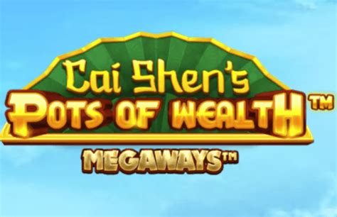 Cai Shen S Pots Of Wealth Megaways Slot - Play Online