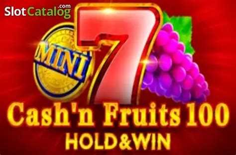 Cash N Fruits 100 Hold Win Review 2024