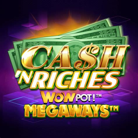 Cash N Riches Wowpot Megaways Novibet