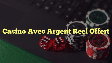Casino Avec Argent Offert Sans Deposito