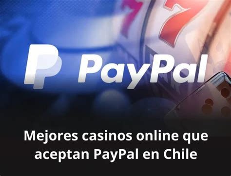 Casino Online Chile Paypal