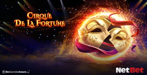 Cirque De La Fortune Netbet