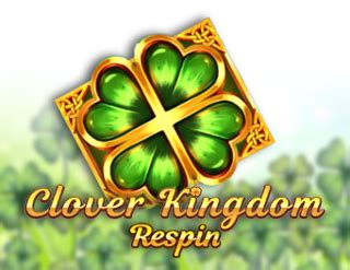 Clover Kingdom Respin Bet365