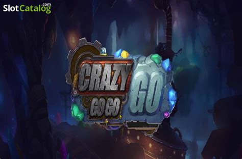Crazy Go Go Go Slot - Play Online
