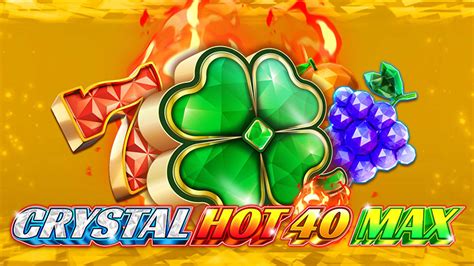 Crystal Hot 40 Max Brabet