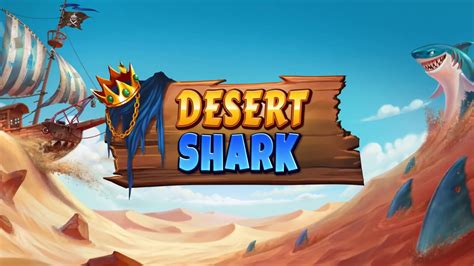 Desert Shark Betsul