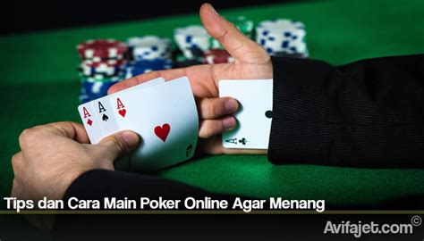 Dicas De Agar Menang De Poker Online